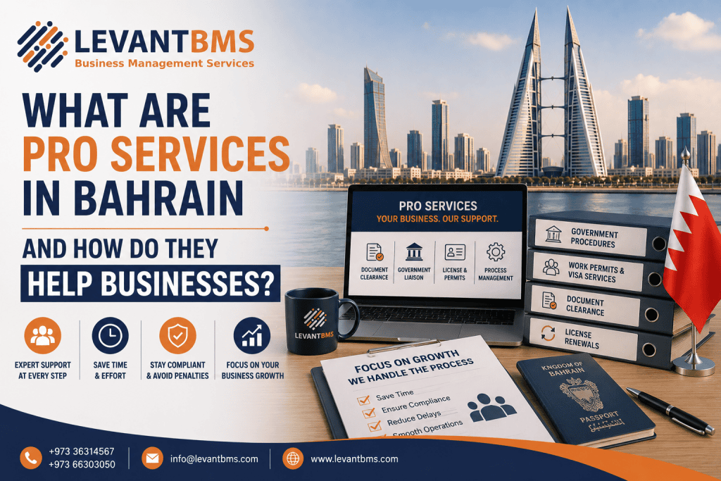What Are PRO Services in Bahrain and How Do They Help Businesses